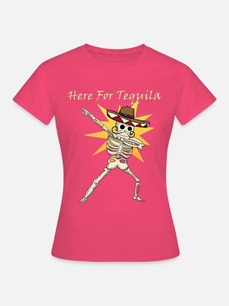 Here For Tequila - Frauen T-Shirt - Azalea
