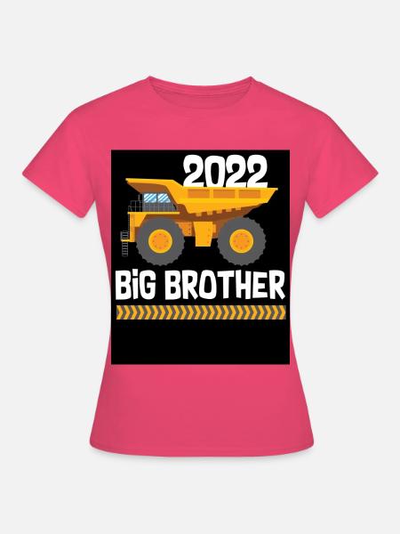 2022 Großer Bruder Radlader - Frauen T-Shirt - Azalea