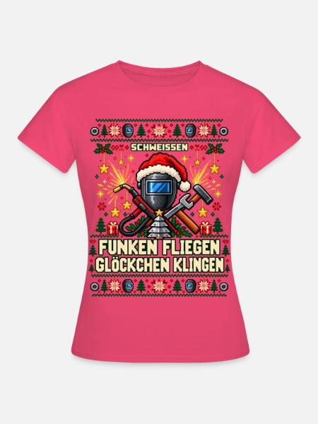 Schweißen - Funken fliegen, Glöckchen klingen - Frauen T-Shirt - Azalea