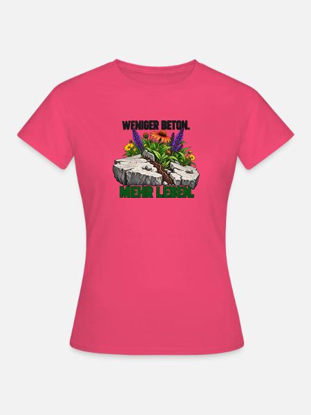Mehr Leben statt Beton - Frauen T-Shirt - Azalea