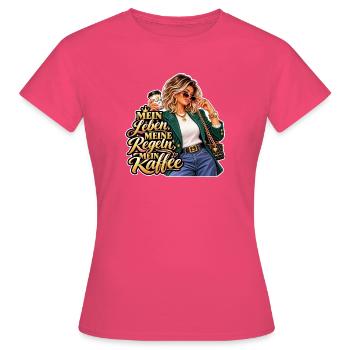 Mein Leben, Meine Regeln, Mein Kaffee - Frauen T-Shirt - Azalea - Vorne - AI Model Female 172 dark (172cm)