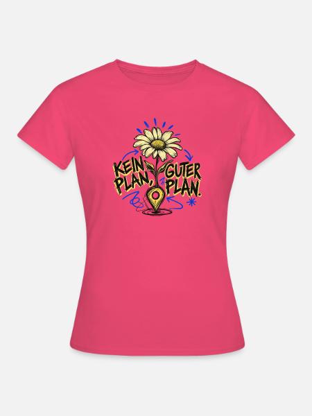 Kein Plan, Gut Plan – Blumen Doodle - Frauen T-Shirt - Azalea