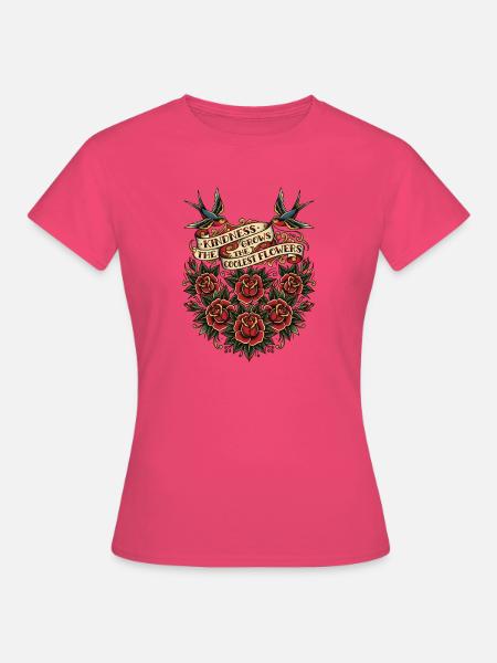 Kindness Grows The Coolest Flowers - Frauen T-Shirt - Azalea