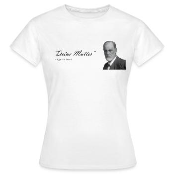 "Deine Mutter" Sigmund freund - Frauen T-Shirt - Weiß - Vorne - AI Model Female 172 dark (172cm)