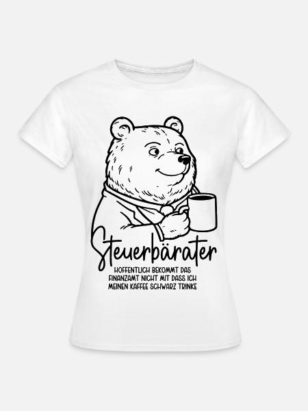Steuerberater Bär Kaffeetasse Kaffee Steuerbärater - Frauen T-Shirt - Weiß