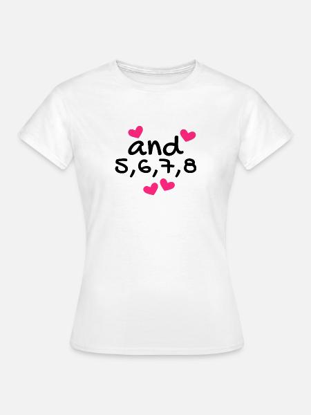 Tanzen Tanz Tanzkurs Rhythmus - Frauen T-Shirt - Weiß