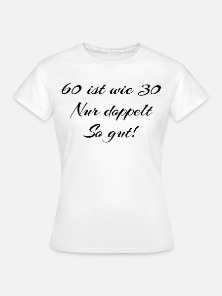 60. Geburtstag - Frauen T-Shirt - Weiß