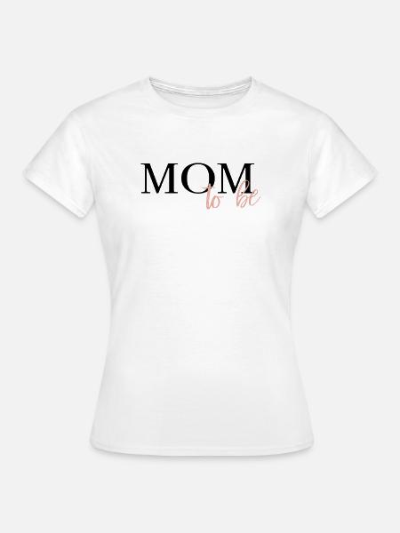 Mom to be - Frauen T-Shirt - Weiß