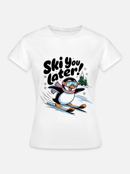 Skiez vous plus tard - T-shirt Femme - blanc