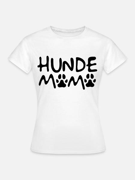 Hunde Mama - Hundepfote - Hund - Frauen T-Shirt - Weiß