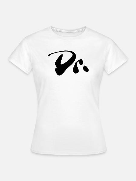 Dr - Frauen T-Shirt - Weiß