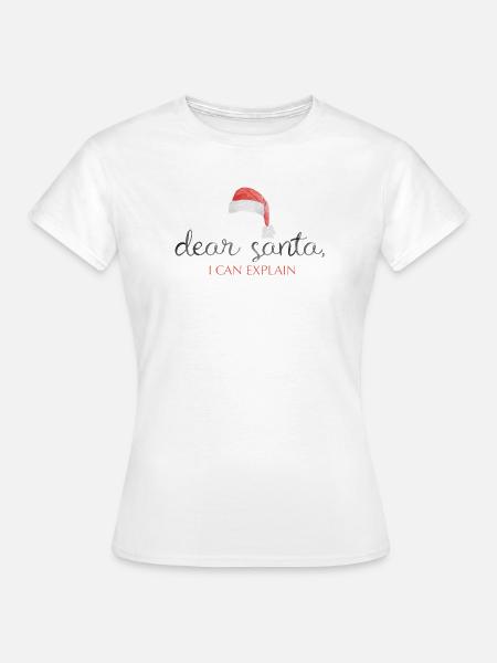 dear santa i can explain - Frauen T-Shirt - Weiß