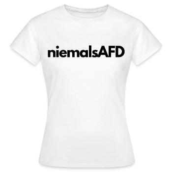 niemalsAFD - Frauen T-Shirt - Weiß - Vorne - AI Model Female 172 dark (172cm)
