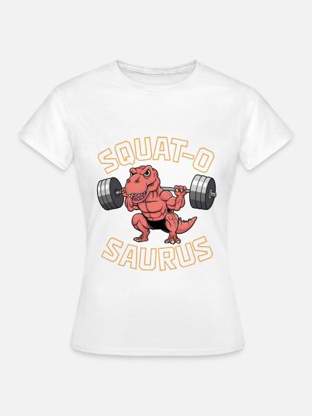 Squat-O Saurus - Frauen T-Shirt - Weiß