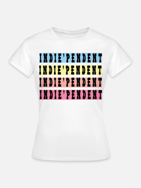 Unabhängig - Frauen T-Shirt - Weiß