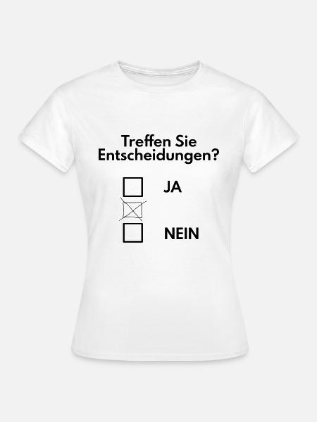 Entscheidung treffen lustig - Frauen T-Shirt - Weiß