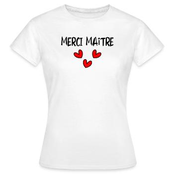 MAÎTRE. MAITRE. MERCI. MERCI MAÎTRE. MAITRE - T-shirt Femme - blanc - Devant - AI Model Female 172 dark (172cm)