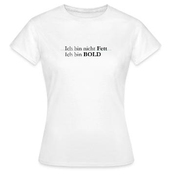 I'm Bold - Women's T-Shirt - white - Front - AI Model Female 172 dark (172cm)