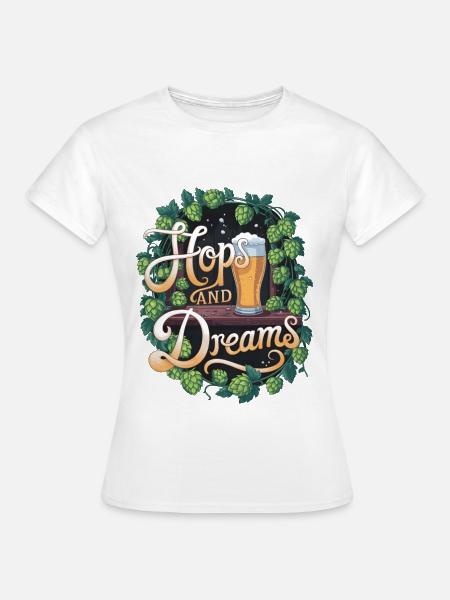 Hopfen und Träume - Frauen T-Shirt - Weiß