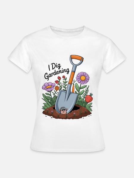 Ich stehe auf Gartenarbeit - Frauen T-Shirt - Weiß