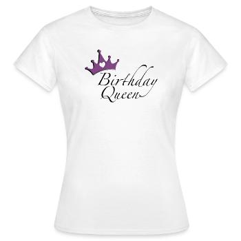 Birthday Queen - Women's T-Shirt - white - Front - AI Model Female 172 dark (172cm)
