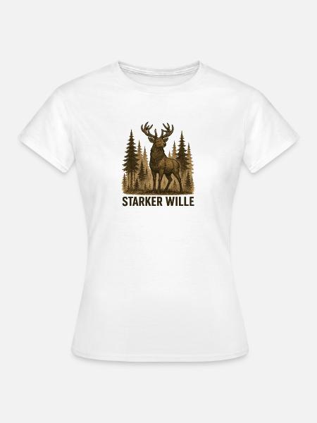 Starker Wille - Frauen T-Shirt - Weiß