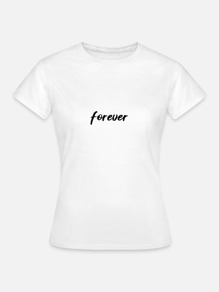 forever - Frauen T-Shirt - Weiß