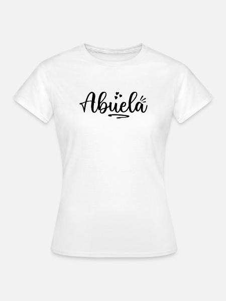 Abuela - Frauen T-Shirt - Weiß
