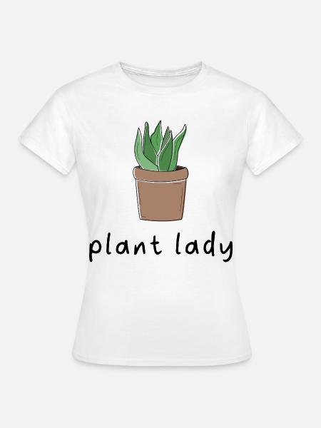 Plant Lady. - Frauen T-Shirt - Weiß