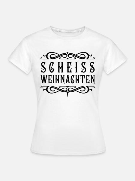 Scheiss Weihnachten - Frauen T-Shirt - Weiß