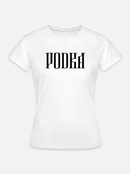 Vodka - Frauen T-Shirt - Weiß