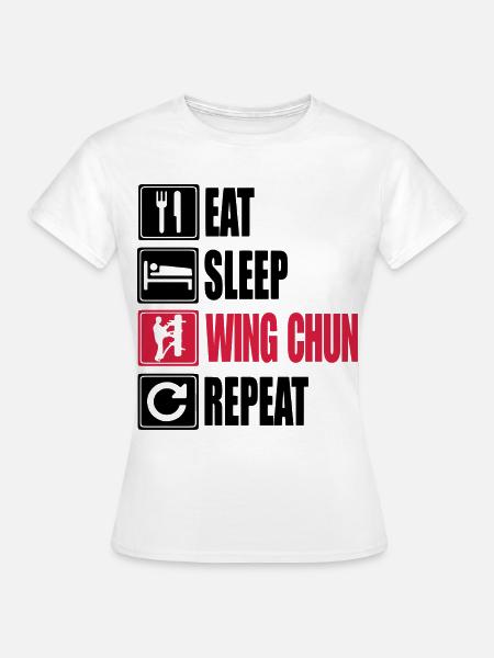 Eat-Sleep-WingChun-Repeat - Frauen T-Shirt - Weiß