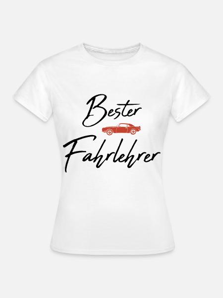 Bester Fahrlehrer - Frauen T-Shirt - Weiß