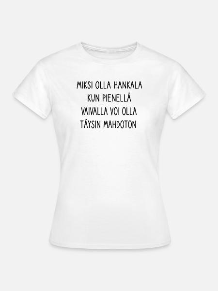 Miksi Olla Hankala - Frauen T-Shirt - Weiß