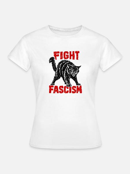 Fight Fascism Katze Antifaschismus Punk Statement - Frauen T-Shirt - Weiß