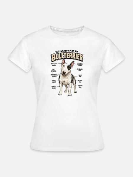 Lustiges Bullterrier Anatomie Hundebesitzer Spruch - Frauen T-Shirt - Weiß