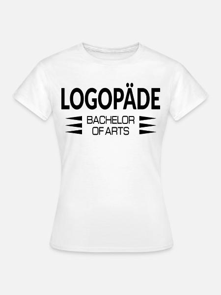 Logopädie Bachelor of Arts - Frauen T-Shirt - Weiß