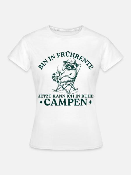 Frührente Waschbär in Ruhe Campen - Frauen T-Shirt - Weiß