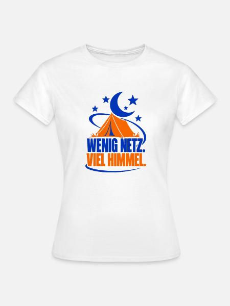 Wenig Netz. Viel Himmel. – Camping - Frauen T-Shirt - Weiß