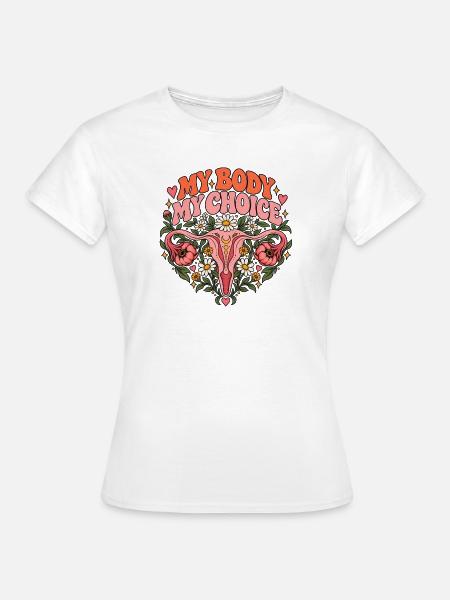 "My body my choice" - Frauen T-Shirt - Weiß