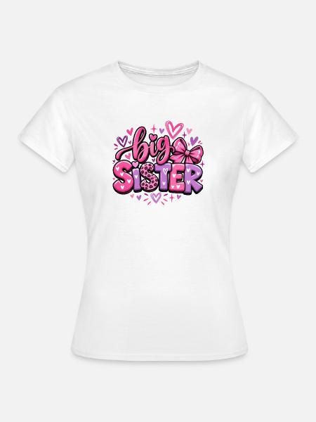 Big Sister - Große Schwester - Geschwister - Frauen T-Shirt - Weiß