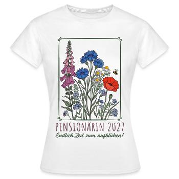 Pensionärin 2027 Zeit zum Aufblühen Pension - Frauen T-Shirt - Weiß - Vorne - AI Model Female 172 dark (172cm)