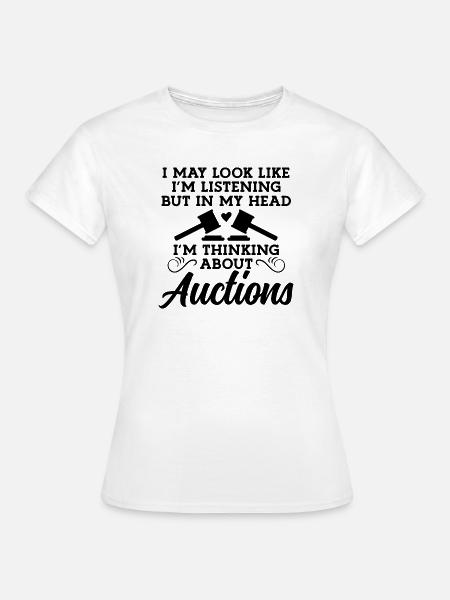 Auktion Spruch Humor - Frauen T-Shirt - Weiß