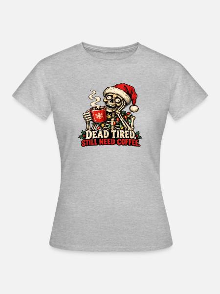 Das Weihnachtsskelett braucht Kaffee - Frauen T-Shirt - Grau meliert