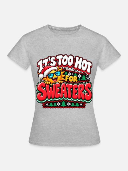 Zu heiß für Pullover – Weihnachtssonne - Frauen T-Shirt - Grau meliert