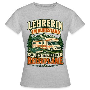 Lehrerin im Ruhestand – Nur noch Reisepläne - Frauen T-Shirt - Grau meliert - Vorne - AI Model Female 172 dark (172cm)