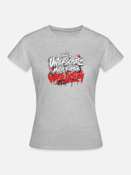 Unterschätz mich ruhig, wird Lustig - Frauen T-Shirt - Grau meliert