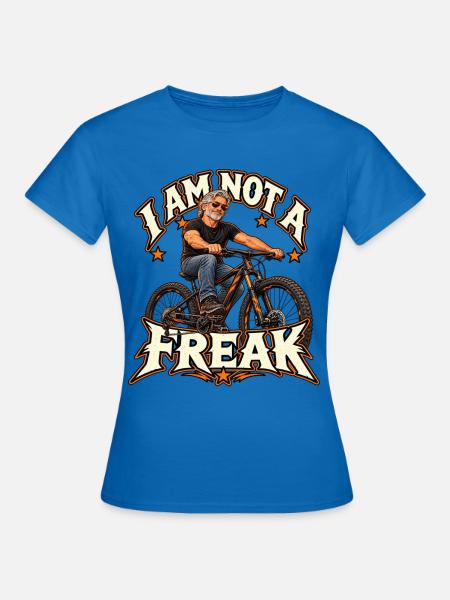 I Am Not a Freak – Bike Rebel - Frauen T-Shirt - Royalblau