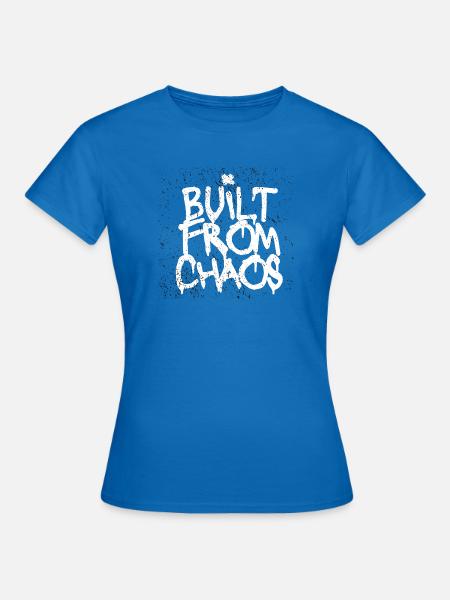 Aus Chaos gebaut - Frauen T-Shirt - Royalblau