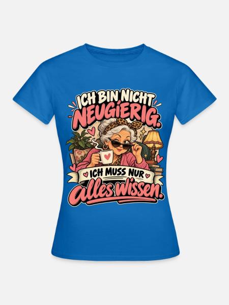 Neugierige Großmutter Spruch - Frauen T-Shirt - Royalblau